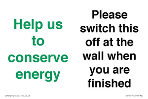 Help us to conserve energy - Please switch this off at the wall when you are finished